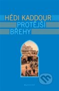 Protější břehy - Hédi Kaddour, 2016