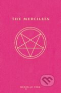 The Merciless - Danielle Vega, Razorbill, 2015