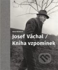 Josef Váchal / Kniha vzpomínek - Hana Klínková, 2016