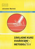 Základní kurz svařování metodou 111 - Jaroslav Bartoš, 2015
