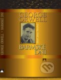 Barmské dni - George Orwell, Vydavateľstvo Spolku slovenských spisovateľov, 2006