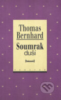 Kniha: Soumrak duší (Thomas Bernhard). Prostor, 2001
