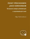 Kniha: Český přechodník jako konverbum (Olga Nádvorníková). Univerzita Karlova v Praze, 2024