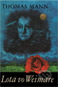 Kniha: Lota vo Weimare (Thomas Mann). Slovenský spisovateľ, 1985