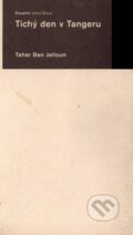 Kniha: Tichý den v Tangeru (Tahar Ben Jelloun). Dauphin, 2003