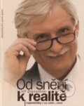 Kniha: Od snění k realitě (Jiří Dienstbier). Nakladatelství Lidové noviny, 1999