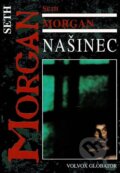 Kniha: Našinec (Seth Morgan). Volvox Globator, 1997