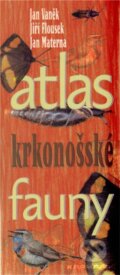 Atlas krkonošské fauny - Jiří Housek, Jan Vaněk, Jan Materna, Karmášek, 2012