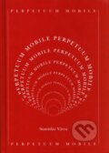 Kniha: Perpetuum mobile (Stanislav Vávra). Mestská část Praha 8, 2003