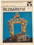 Kniha: Řezbářství (Pavel Udržal a Stanislav David). , 1984