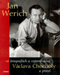Jan Werich ve fotografiích a vzpomínkách Václava Chocholy a přátel - Václav Chochola, Eminent, 2001