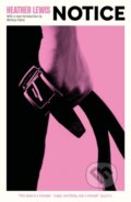 Kniha: Notice (Heather Lewis). Serpents Tail, 2024