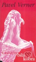 Kniha: Červenobílá kobra (Pavel Verner). Hynek, 1997