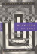 Kniha: Dovolená a jiné prózy (Daniel P. Munk). Petrov, 1995