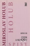 Kniha: Eseje a sloupky (Spisy III) (Miroslav Holub). Carpe diem, 2006