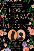 How To Charm A Viscount - Natasha J. Hastings, HarperCollins Publishers, 2024