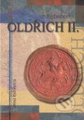 Kniha: Oldřich II. z Rožmberka (Anna Kubíková). Veduta, 2004