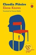 Kniha: Elena Knows (Claudia Pineiro). Charco Press, 2021