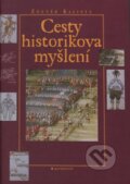 Kniha: Cesty historikova myšlení (Zdeněk Kalista). Garamond, 2002