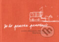 Kniha: Je to pravda pravdoucí ... (Pavel Klvač). Drnka, o.s., 2007