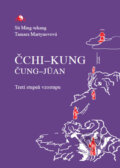 Čchi-kung, Čung-Jüan: Pauza, cesta k múdrosti - Sü Ming-tchang, Slovenská asociácia ZYQ, 2014