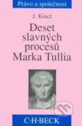 Deset slavných procesů Marka Tullia - Jaromír Kincl, C. H. Beck, 2008