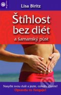 Štíhlost bez diét a šamanský půst - Lisa Biritz, 2016
