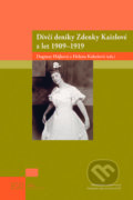Dívčí deníky Zdenky Kaizlové z let 1909–1919 - Dagmar Hájková,  Helena Kokešová, Nakladatelství Lidové noviny, 2016