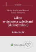 Zákon o výchove a vzdelávaní (školský zákon) - Zdenko Krajčír, Jana Mlsnová, Žaneta Surmajová, Wolters Kluwer, 2016