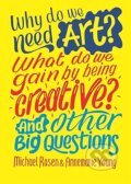 Kniha: Why  do we need art? (Michael Rosen a Annemarie Young). Wayland, 2020