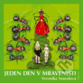 Kniha: Jeden den v mraveništi (Veronika Souralová). Mladá fronta, 2004