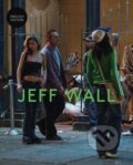 Kniha: Jeff Wall (Hatje Cantz). Hatje Cantz, 2024