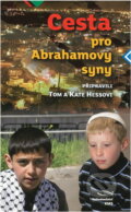 Kniha: Cesta pro Abrahamovy syny (Kate Hess a Tom Hess). KMS, 2013