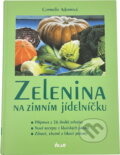 Kniha: Zelenina na zimním jídelníčku (Cornelia Adam). Ikar, 2002