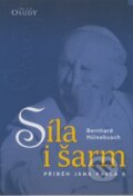 Kniha: Síla i šarm (Bernhard Hülsebusch). Karmelitánské nakladatelství, 2003