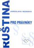 Ruština pro právníky - Jaroslava Rezková, Karolinum, 2005