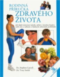 Kniha: Rodinná příručka zdravého života (Stephen Carroll a Tony Smith). , 1993