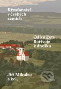 Kniha: Křesťanství v českých zemích (Jiří Mikulec)