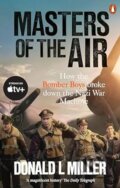 Kniha: Masters Of The Air (Donald L. Miller). Ebury Publishing, 2024