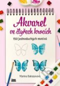 Kniha: Akvarel ve čtyřech krocích (Marina Bakasovová). Zoner Press, 2024