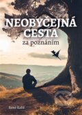 Kniha: Neobyčejná cesta za poznáním (René Kališ). Powerprint, 2024
