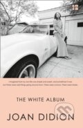 Kniha: The White Album (Joan Didion). HarperCollins Publishers, 2017