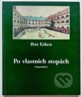Kniha: Po vlastních stopách (Petr Erben). Kalina, 2003