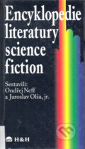 Encyklopedie literatury science fiction - Ondřej Neff, Jaroslav Olša, H+H, 1995