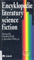 Kniha: Encyklopedie literatury science fiction (Jaroslav Olša a Ondřej Neff). H+H, 1995