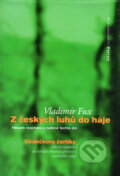Z českých luhů do háje - Vladimír Fux, Petrov, 1997