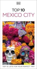 Kniha: Top 10 Mexico City (Dorling Kindersley). Dorling Kindersley, 2024