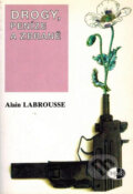 Kniha: Drogy, peníze a zbraně (Alain Labrousse)