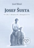 Kniha: Josef Šusta (Josef Blüml). Jihočeská univerzita, 2009