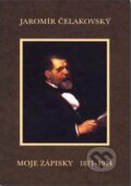 Kniha: Moje zápisky 1871 - 1914 (Jaromír Čelakovský). Scriptorium, 2005
